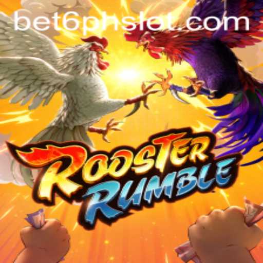 Experience the Thrill of 'RoosterRumble' with Bet6.ph